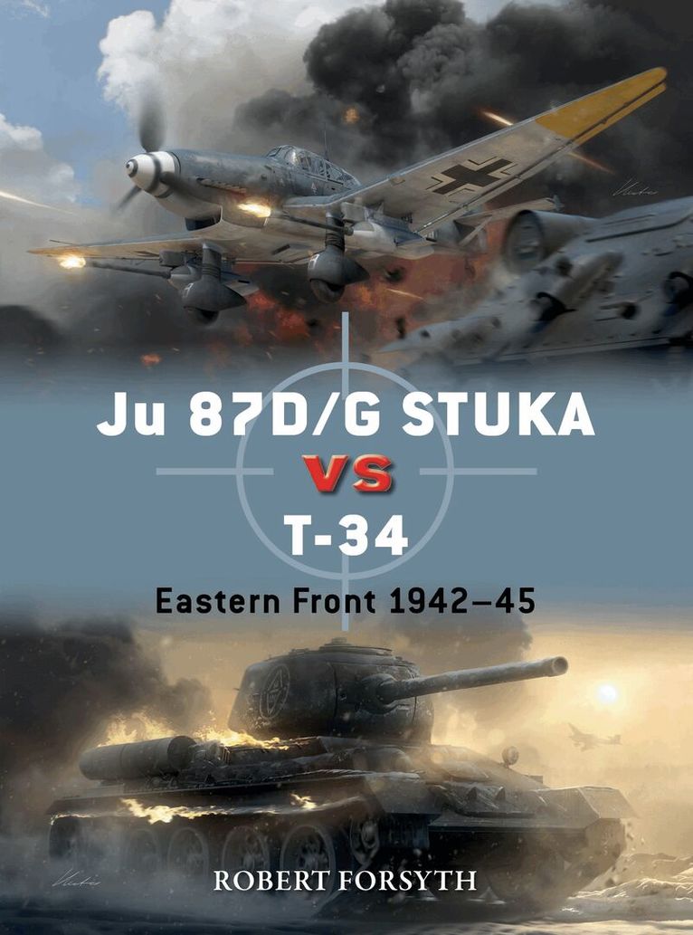 Robert Forsyth - Ju 87D/G STUKA versus T-34, Häftad