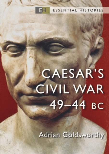 Adrian Goldsworthy - Caesar's Civil War, E-bok