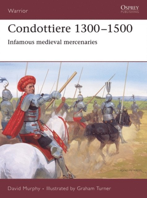 David Murphy - Condottiere 1300–1500, E-bok