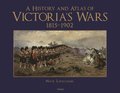 A History and Atlas of Victoria's Wars, 1815-1902