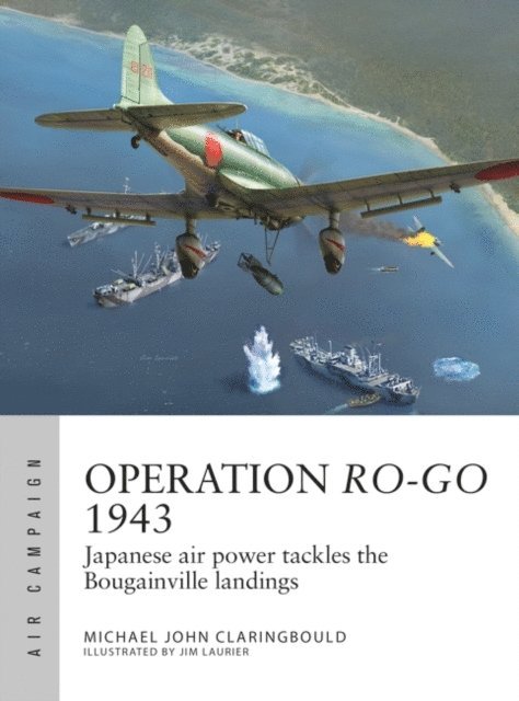 Michael John Claringbould - Operation Ro-Go 1943, E-bok