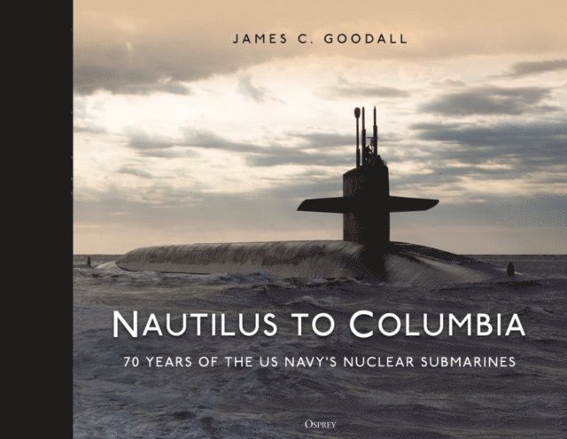 James C. Goodall - Nautilus to Columbia, E-bok. Tillgänglighet: Lägg i varukorg