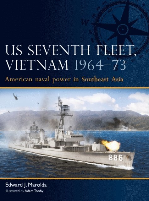 Edward J. Marolda - US Seventh Fleet, Vietnam 1964–75, E-bok