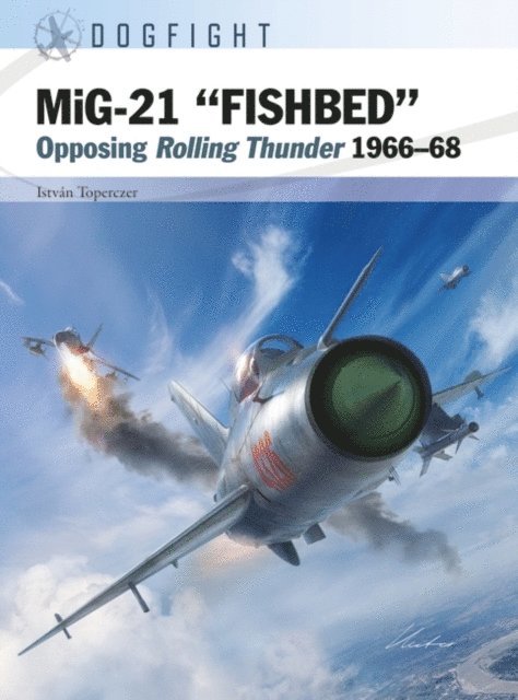 István Toperczer - MiG-21 “FISHBED”, E-bok