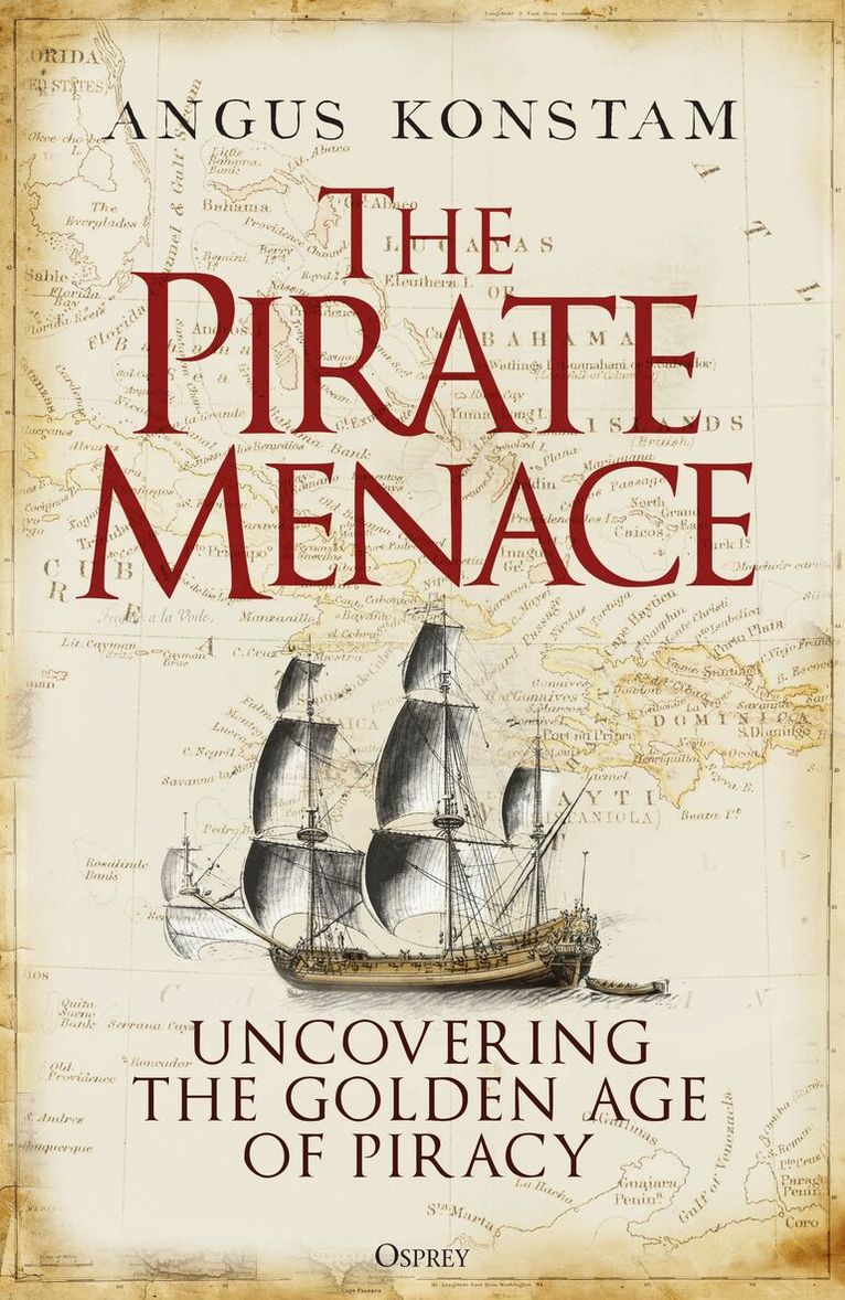 Angus Konstam - Pirate Menace, Inbunden