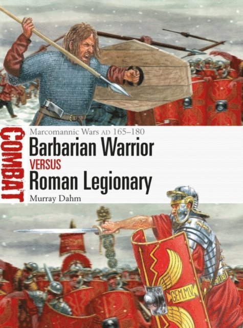Murray Dahm - Barbarian Warrior vs Roman Legionary, E-bok