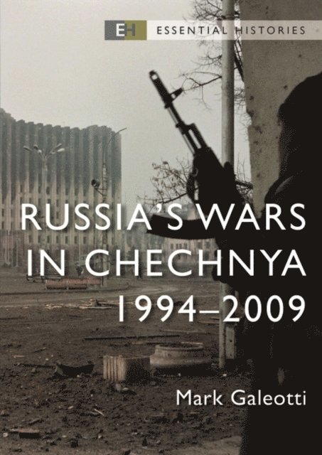 Mark Galeotti - Russia’s Wars in Chechnya, E-bok