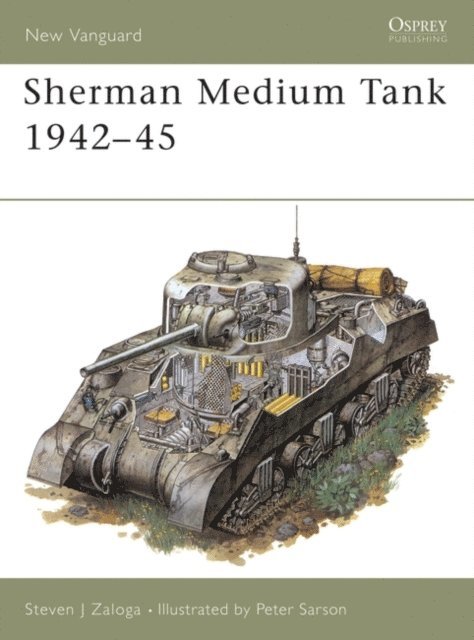 Steven J. Zaloga - Sherman Medium Tank 1942–45, E-bok