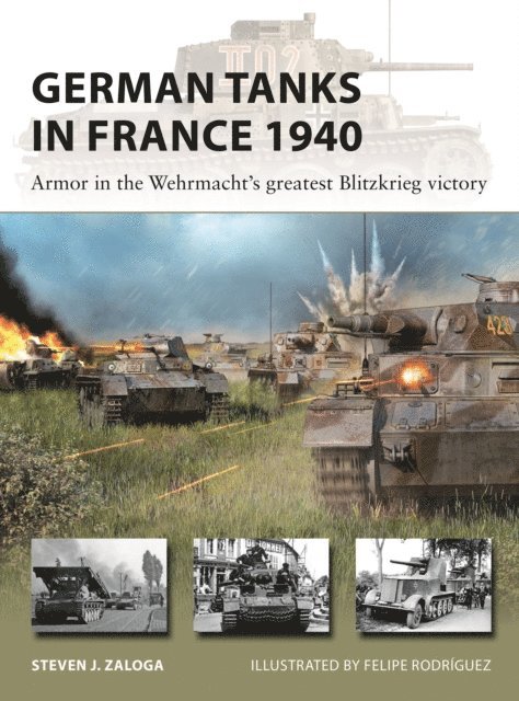 Steven J. Zaloga - German Tanks in France 1940, E-bok