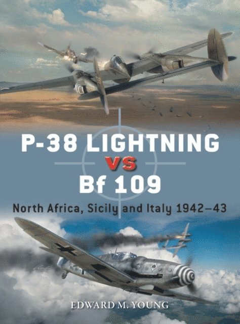 Edward M. Young - P-38 Lightning vs Bf 109, E-bok