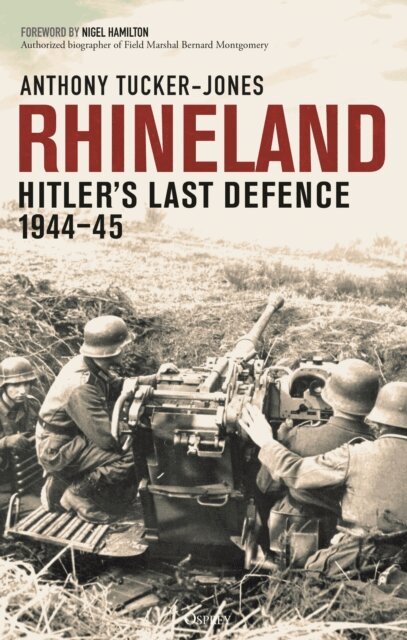 Anthony Tucker-Jones - Rhineland, E-bok