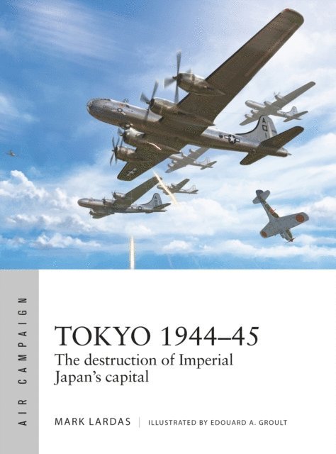 Mark Lardas - Tokyo 1944–45, E-bok