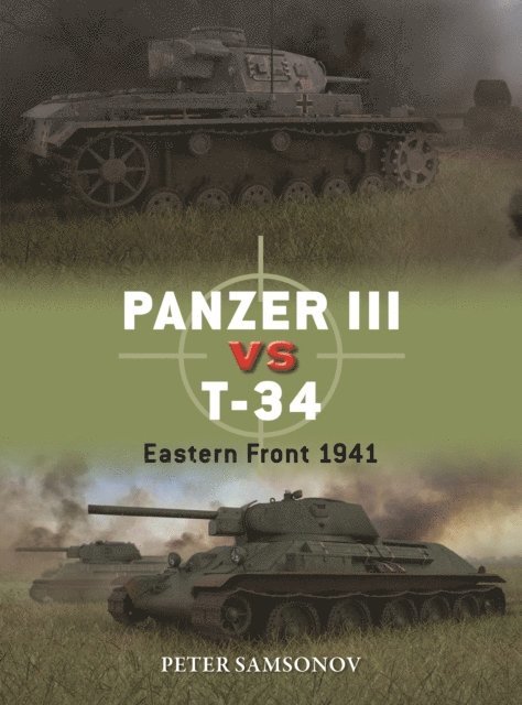 Peter Samsonov - Panzer III vs T-34, E-bok