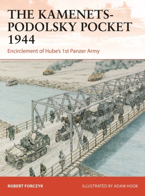 Robert Forczyk - Kamenets-Podolsky Pocket 1944, E-bok