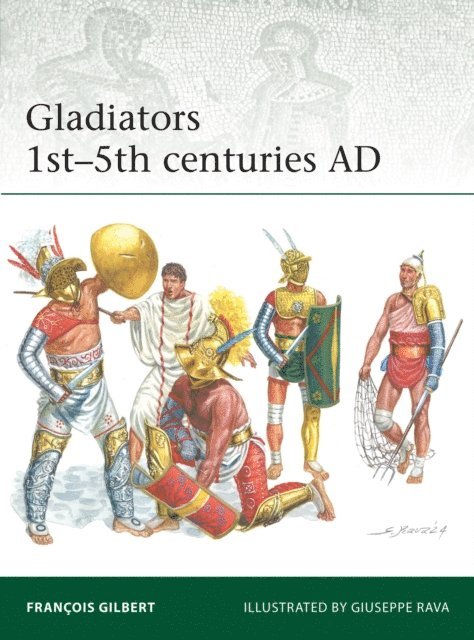 François Gilbert - Gladiators 1st–5th centuries AD, E-bok