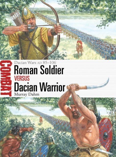 Murray Dahm - Roman Soldier vs Dacian Warrior, E-bok