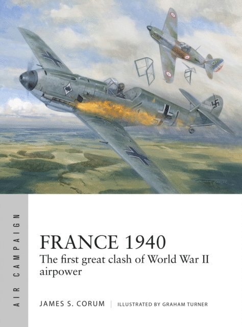 James S. Corum - France 1940, E-bok