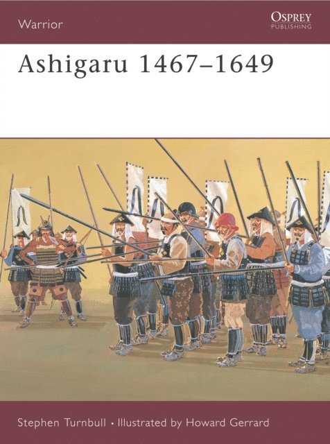 Stephen Turnbull - Ashigaru 1467–1649, E-bok