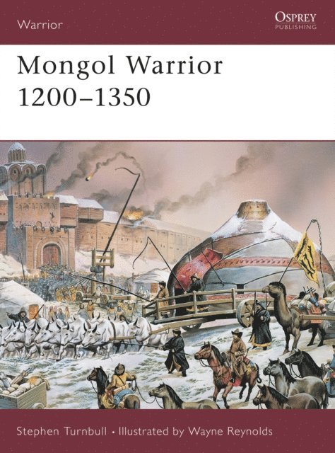 Stephen Turnbull - Mongol Warrior 1200–1350, E-bok
