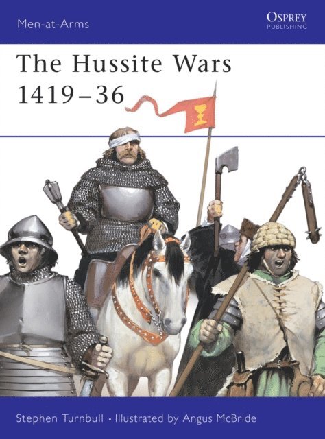 Stephen Turnbull - Hussite Wars 1419–36, E-bok