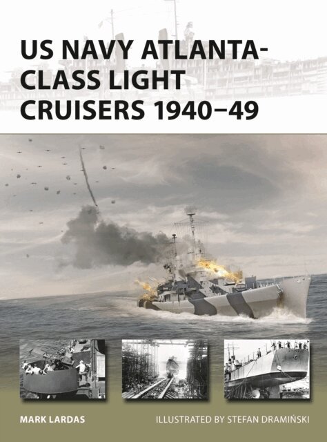 Mark Lardas - US Navy Atlanta-class Light Cruisers 1940–49, E-bok