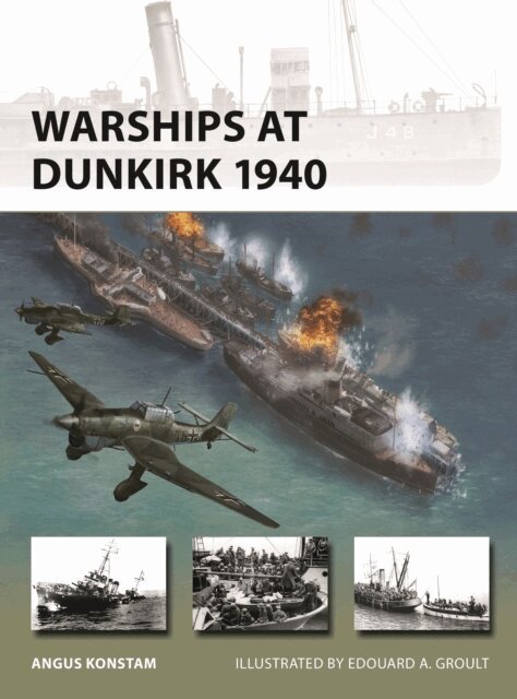 Angus Konstam - Warships at Dunkirk 1940, E-bok