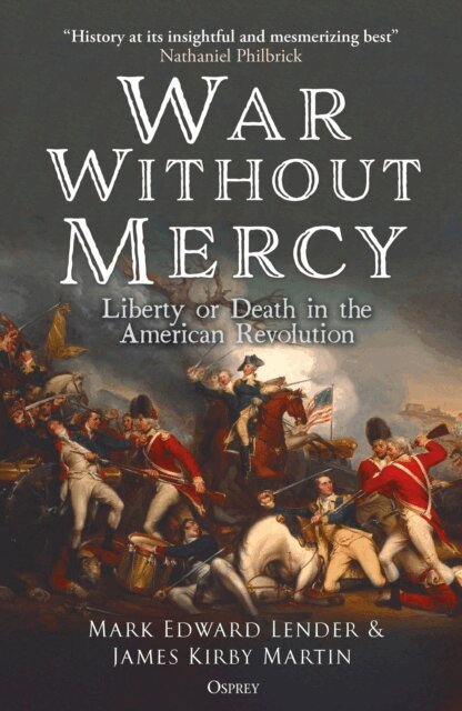 Mark Edward Lender, James Kirby Martin - War Without Mercy, E-bok