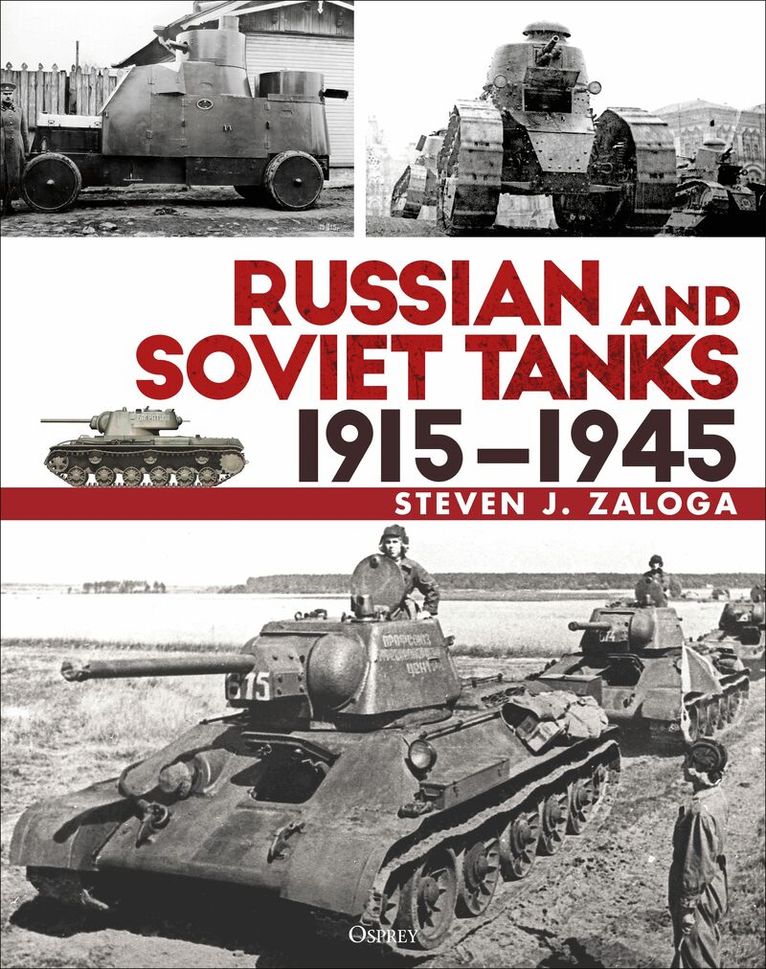 Steven J. Zaloga - Russian and Soviet Tanks 1915–1945, Inbunden. Tillgänglighet: Kommande