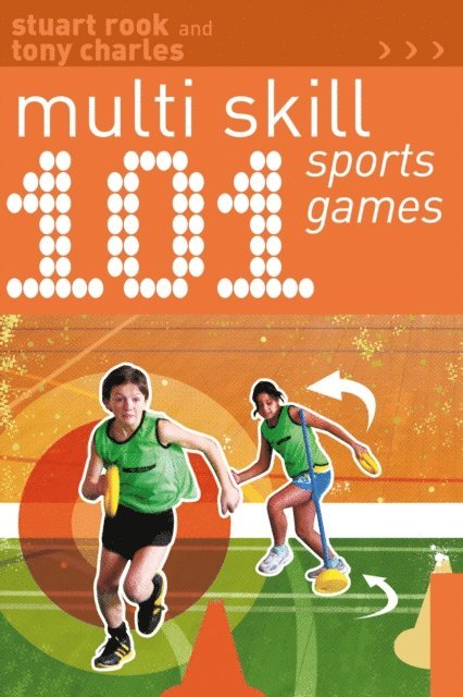 Stuart Rook, Tony Charles - 101 Multi-skill Sports Games, E-bok