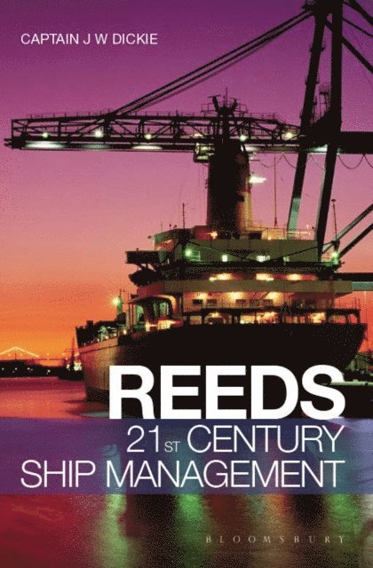John W Dickie - Reeds 21st Century Ship Management, E-bok