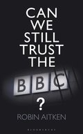 Can We Still Trust the BBC?