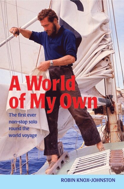 Robin Knox-Johnston - World of My Own, E-bok