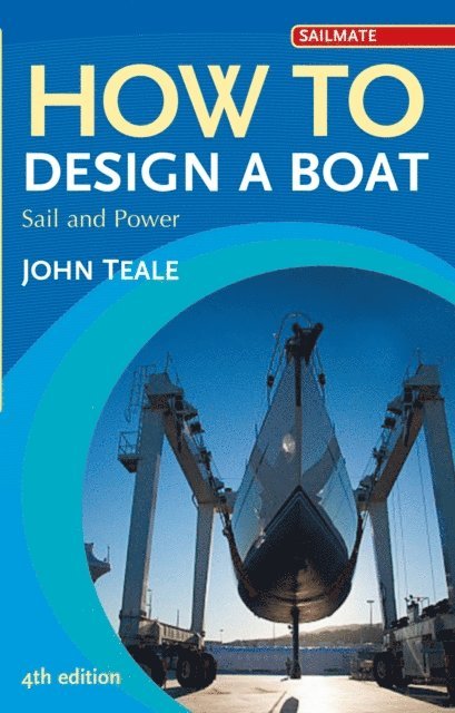 John Teale - How to Design a Boat, E-bok