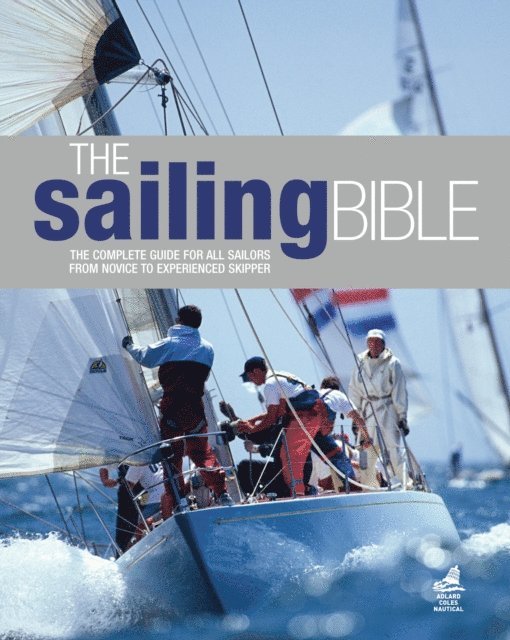 Barrie Smith, Jeremy Evans, Pat Manley - Sailing Bible, E-bok