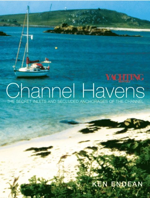 Ken Endean - Yachting Monthly's Channel Havens, E-bok