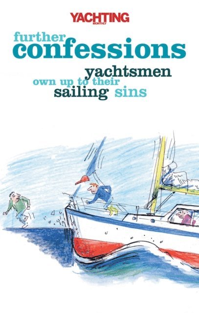 Paul Gelder - Yachting Monthly's Further Confessions, E-bok