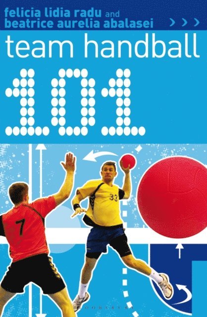 Felicia Lidia Radu, Beatrice Aurelia Abalasei - 101 Team Handball, E-bok
