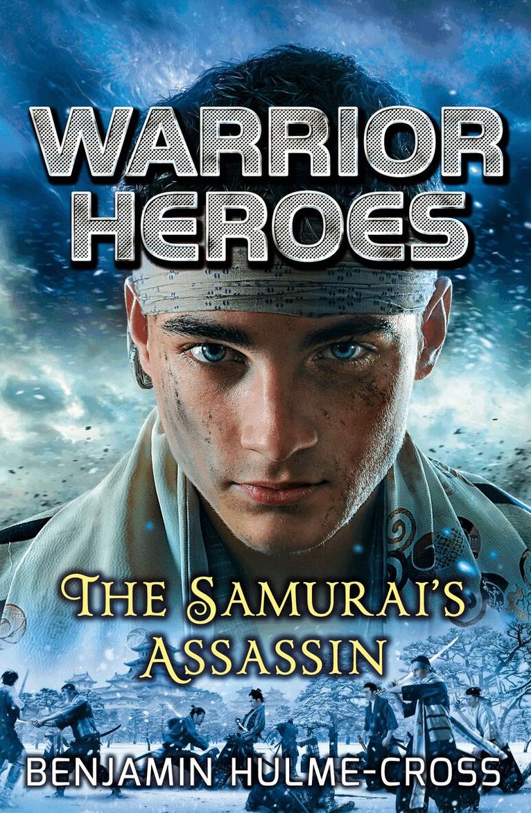 Benjamin Hulme-Cross - Warrior Heroes: The Samurai's Assassin, Häftad