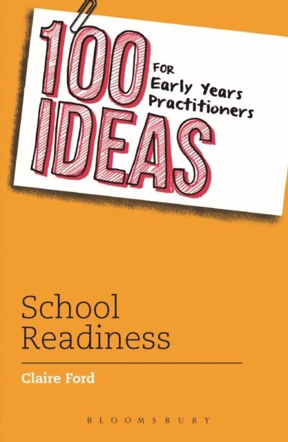 Clare Ford - 100 Ideas for Early Years Practitioners: School Readiness, E-bok
