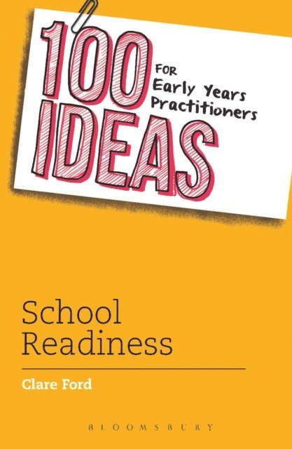 Clare Ford - 100 Ideas for Early Years Practitioners: School Readiness, E-bok