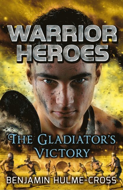 Warrior Heroes: The Gladiator's Victory