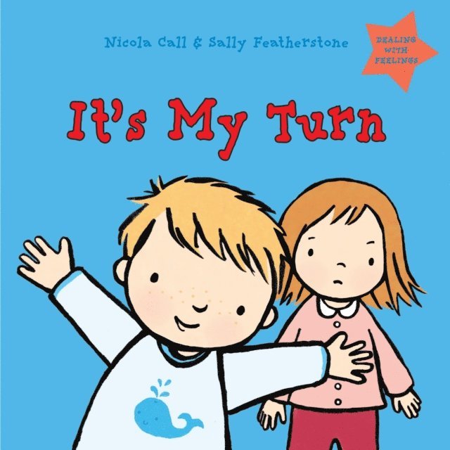Nicola Call, Sally Featherstone - It's My Turn: Dealing with Feelings, E-bok