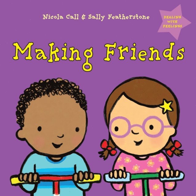Nicola Call, Sally Featherstone - Making Friends: Dealing with Feelings, E-bok