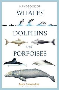 Handbook of Whales, Dolphins and Porpoises