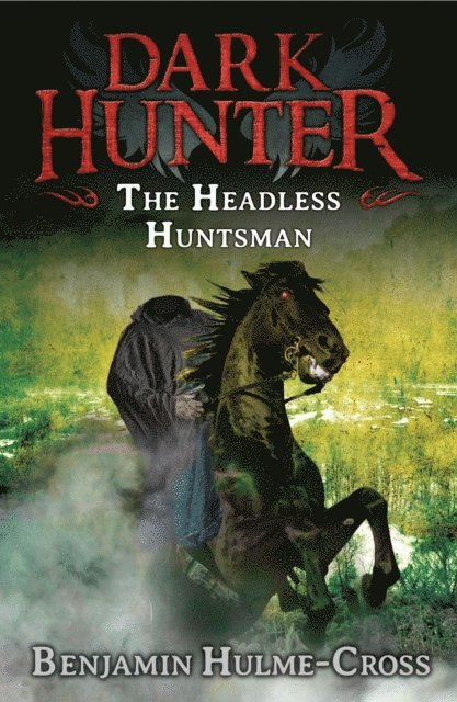 Benjamin Hulme-Cross - Headless Huntsman (Dark Hunter 8), E-bok