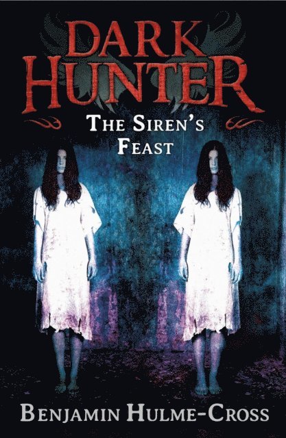 Benjamin Hulme-Cross - Sirens' Feast (Dark Hunter 11), E-bok