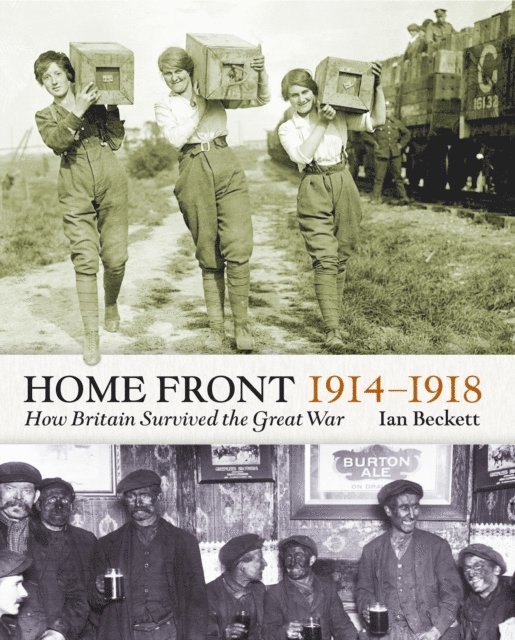 Ian F.W. Beckett - Home Front 1914-1918, E-bok