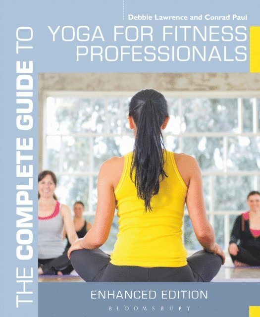 Debbie Lawrence, Conrad Paul - Complete Guide to Yoga for Fitness Professionals, E-bok