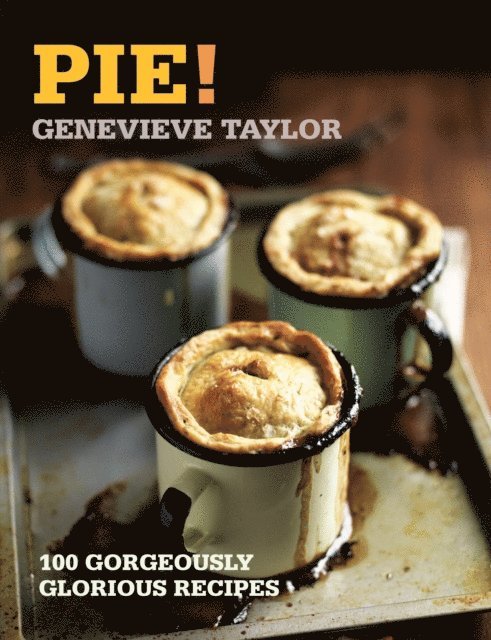 Genevieve Taylor - Pie!, E-bok. Tillgänglighet: Lägg i varukorg