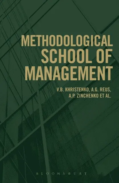 V. B. Khristenko, A. G. Reus, A. P. Zinchenko - Methodological School of Management, E-bok. Tillgänglighet: Lägg i varukorg